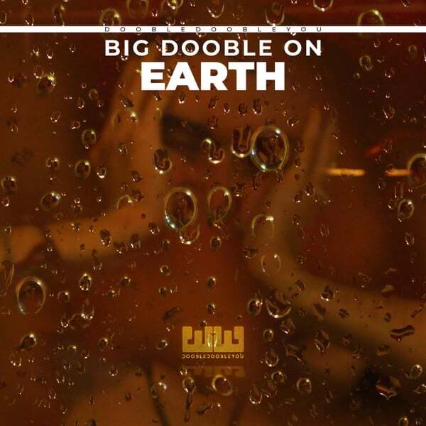 Cover art for Big Dooble on Earth